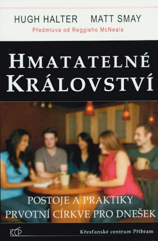 Hmatatelné království :postoje a praktiky prvotní církve pro dnešek