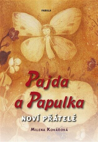 Pajda a Papulka.Noví přátelé