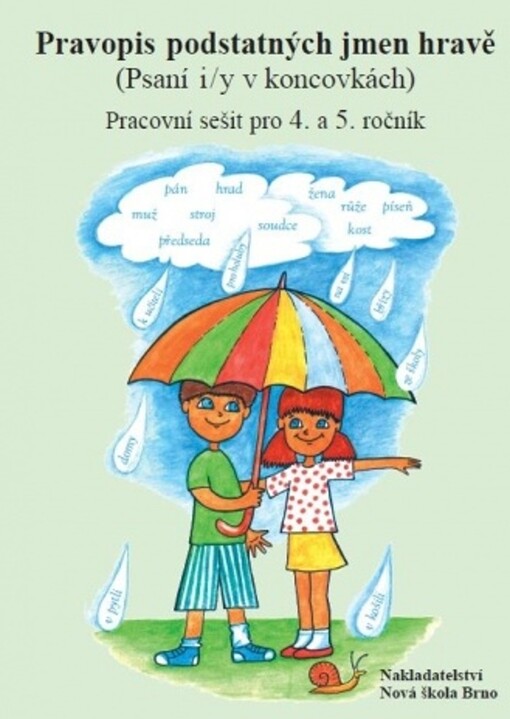 Pravopis podstatných jmen hravě :pracovní sešit pro 4. a 5. ročník