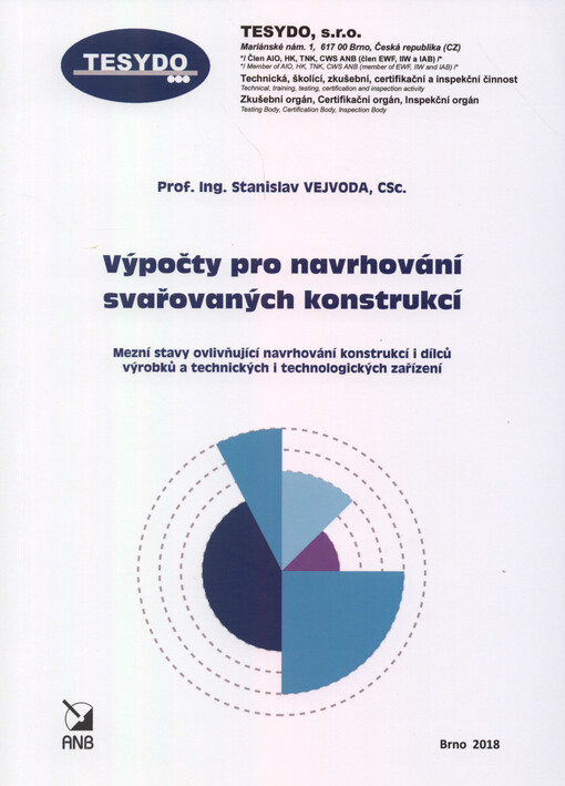 Výpočty pro navrhování svařovaných konstrukcí : mezní stavy ovlivňující navrhování konstrukcí i dílců výrobků a technických i technologických zařízení