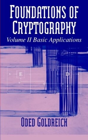 Foundations of cryptography.Volume II,Basic applications