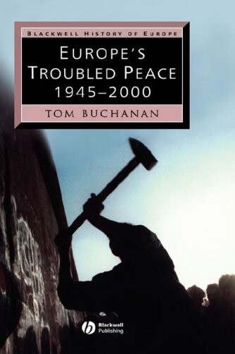 Europe's troubled peace, 1945-2000