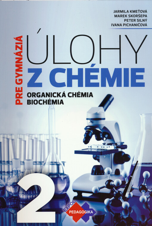 Úlohy z chémie pre gymnáziá. 2, Organická chémia, biochémia