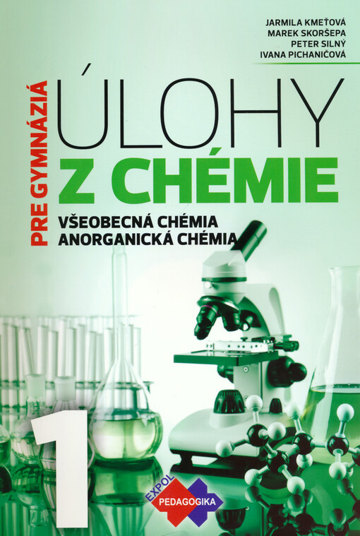 Úlohy z chémie pre gymnáziá. 1, Všeobecná chémia, anorganická chémia