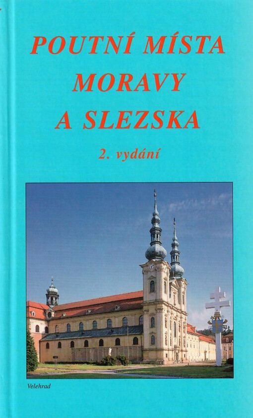 Poutní místa Moravy a Slezska