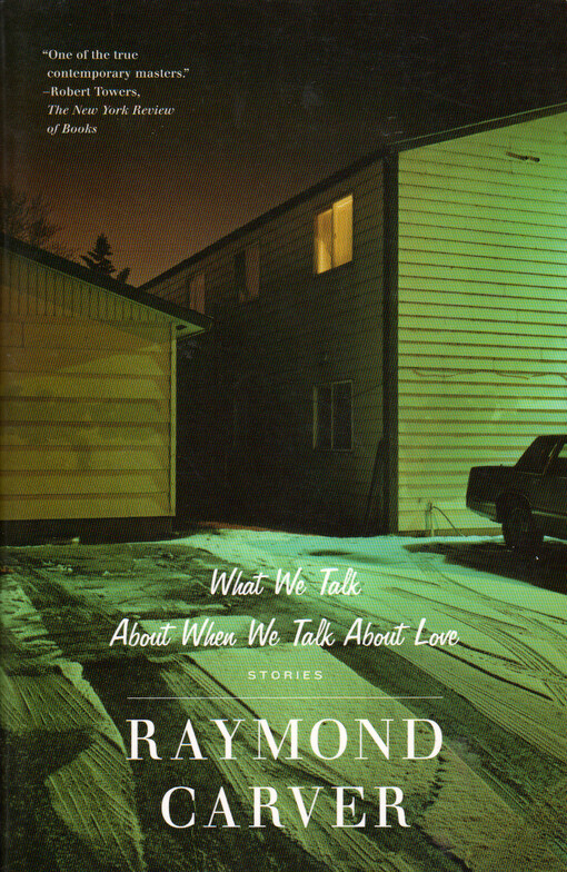 What we talk about when we talk about love : stories