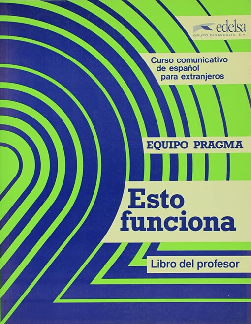 Curso comunicativo de español para extranjeros.B /Esto funciona.