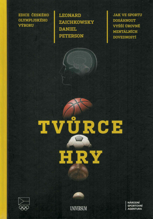 Tvůrce hry : jak ve sportu dosáhnout vyšší úrovně mentálních dovedností
