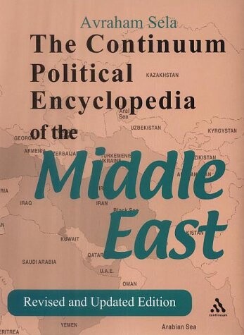 The Continuum political encyclopedia of the Middle East