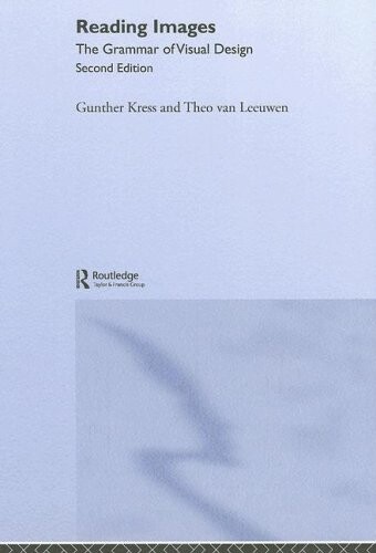 Reading Images: The Grammar of Visual Design