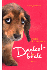 Dackelblick : Roman  (odkaz v elektronickém katalogu)