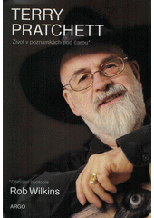 Terry Pratchett : život v poznámkách pod čarou : oficiální životopis  (odkaz v elektronickém katalogu)