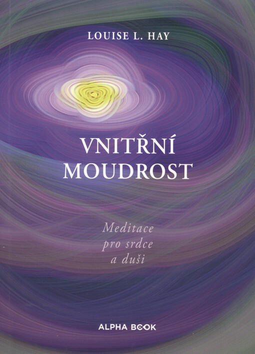 Vnitřní moudrost : meditace pro srdce a duši