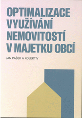 Optimalizace využívání nemovitostí v majetku obcí  (odkaz v elektronickém katalogu)