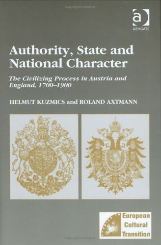 Authority, State and National Character (Studies in European Cultural Transition)