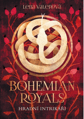 Bohemian royals. 2, Hradní intrikáři  (odkaz v elektronickém katalogu)