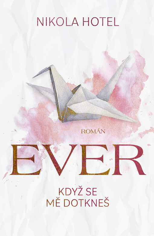 Ever : když se mě dotkneš