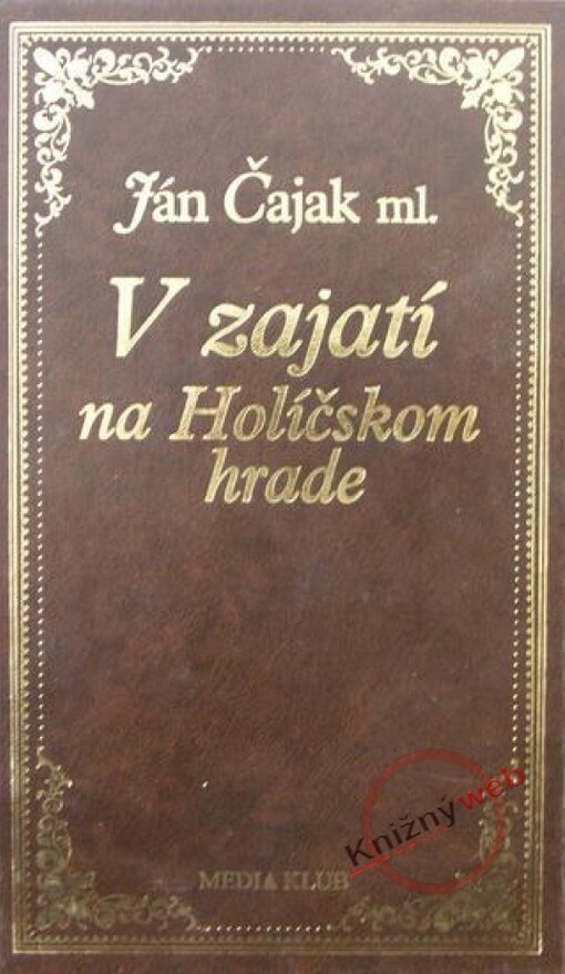 V zajatí na Holíčskom hrade