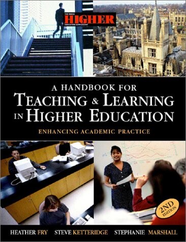 A handbook for teaching & learning in higher education :enhancing academic practice