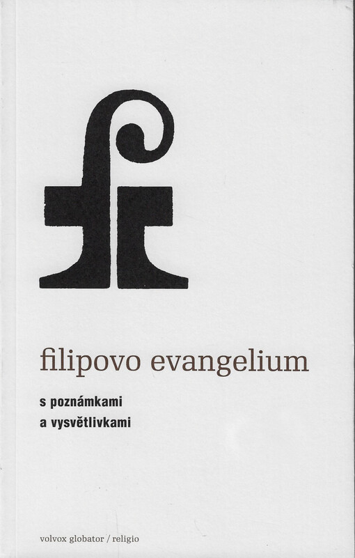 Filipovo evangelium : s poznámkami a vysvětlivkami