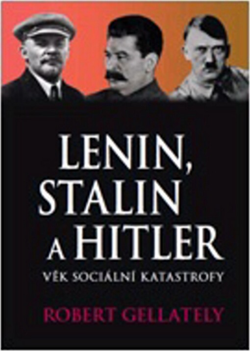 Lenin, Stalin a Hitler :věk sociální katastrofy