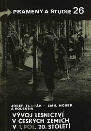 Vývoj lesnictví v českých zemích v první polovině 20. století =Entwicklung der Forstwirtschaft in den böhmischen Ländern in der ersten Hälfte des 20. Jahrhunderts