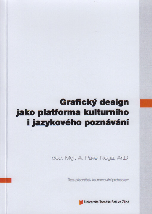Grafický design jako platforma kulturního i jazykového poznávání = Graphic design as a platform of cultural and language awareness