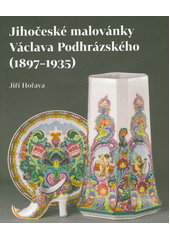 Jihočeské malovánky Václava Podhrázského (1897-1935)  (odkaz v elektronickém katalogu)