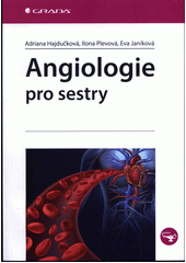 Angiologie pro sestry  (odkaz v elektronickém katalogu)