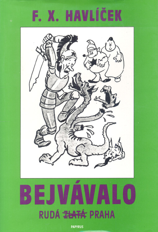 Bejvávalo : rudá Zlatá Praha