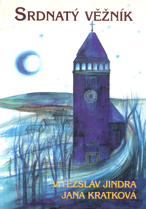 Srdnatý věžník : 65 pověstí a příběhů z Dačicka