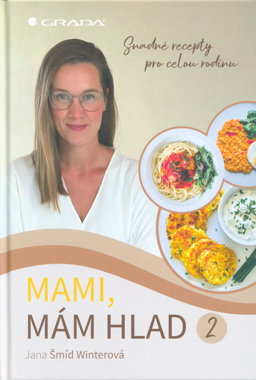 Mami, mám hlad. 2, Snadné recepty pro celou rodinu