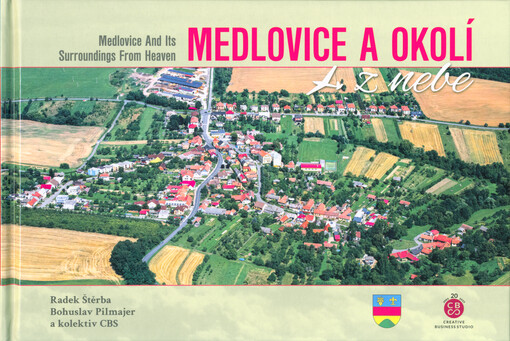Medlovice a okolí z nebe = Medlovice and its surroundings from heaven