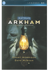 Batman: Arkham : pochmurný dům v pochmurném světě  (odkaz v elektronickém katalogu)