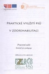 Praktické využití psů v zoorehabilitaci :skripta pro studenty