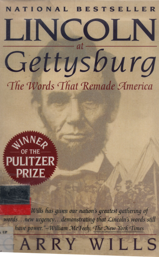 Lincoln at Gettysburg : the words that remade America