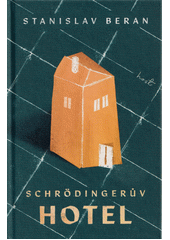 Schrödingerův hotel  (odkaz v elektronickém katalogu)