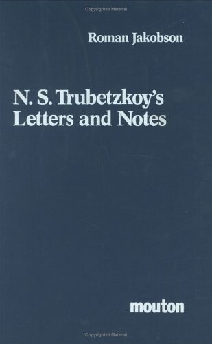N.S. Trubetzkoy's Letters and Notes (Janua Linguarum Series Maior)