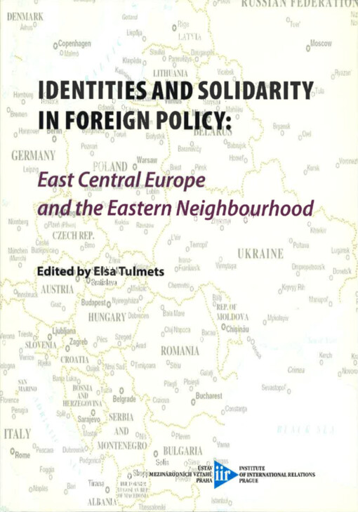 Identities and solidarity in foreign policy: East Central Europe and the Eastern neighbourhood