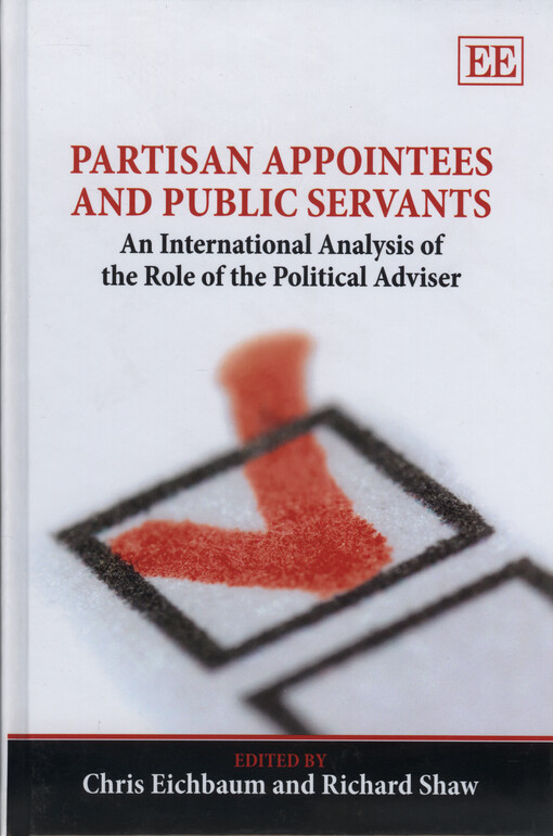 Partisan appointees and public servants : an international analysis of the role of the political adviser