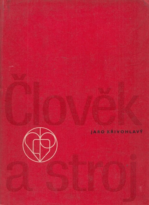 Člověk a stroj :úvod do inženýrské psychologie