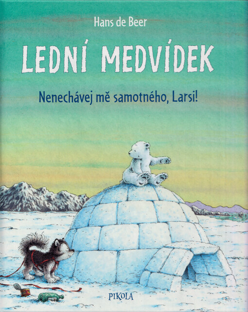 Lední medvídek. Nenechávej mě samotného, Larsi!