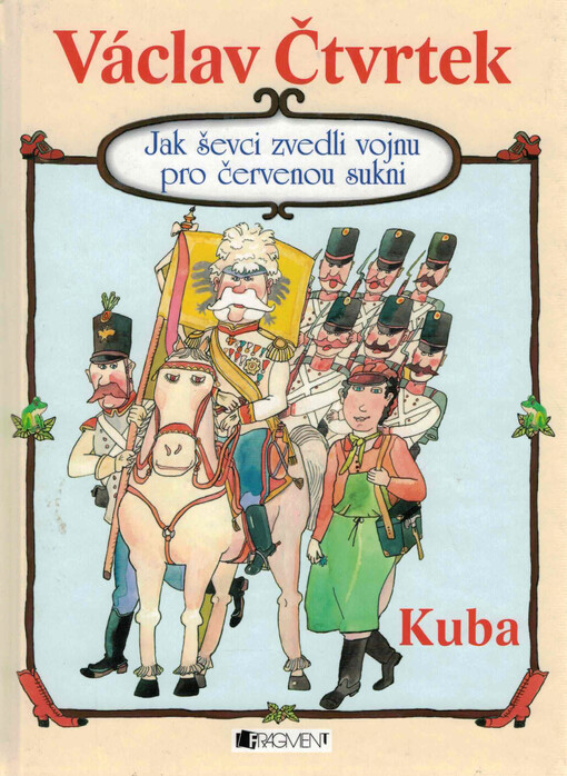 Jak ševci zvedli vojnu pro červenou sukni. Kuba, 1. vyd.