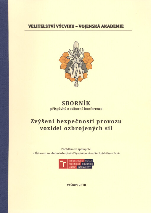Zvýšení bezpečnosti provozu vozidel ozbrojených sil : sborník příspěvků z odborné konference