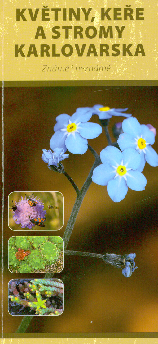 Květiny, keře a stromy Karlovarska : známé i neznámé...