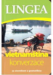 Vietnamština : konverzace  (odkaz v elektronickém katalogu)
