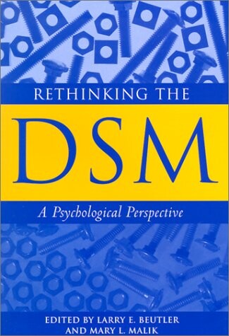 Rethinking the DSM :a psychological perspective