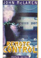 Remote control : Roman  (odkaz v elektronickém katalogu)