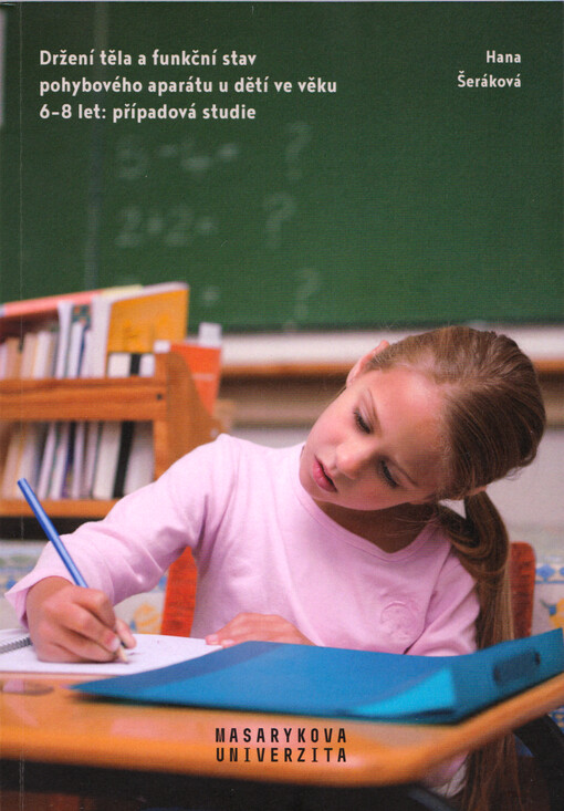 Držení těla a funkční stav pohybovéh aparátu u dětí ve věku 6-8 let : případová studie