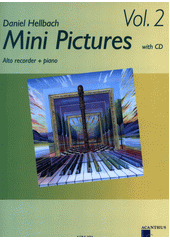 Mini pictures : alto recorder + piano. Vol. 2  (odkaz v elektronickém katalogu)